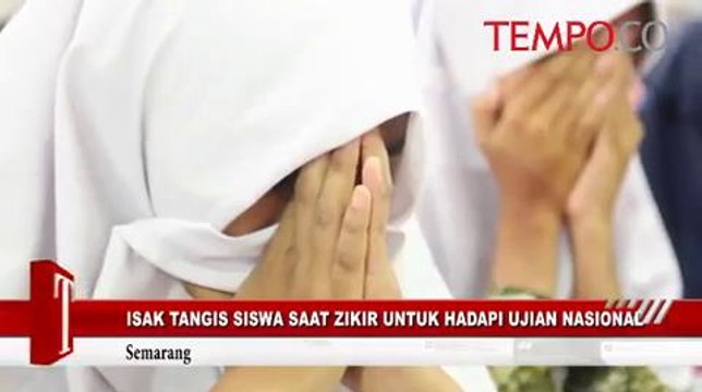Isak Tangis Siswa saat Zikir untuk Hadapi Ujian Nasional