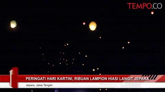 Peringati Hari Kartini, Ribuan Lampion Hiasi Langit Jepara