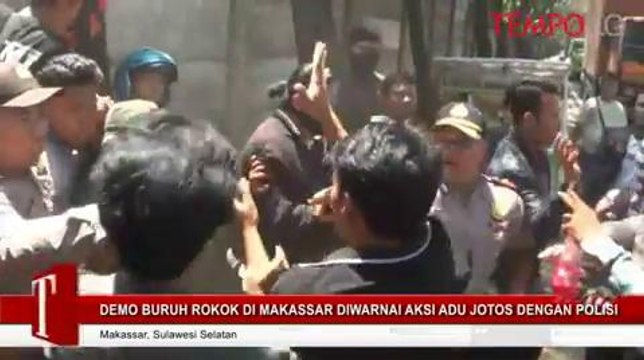 Demo Buruh Rokok Di Makassar Diwarnai Aksi Adu Jotos Dengan Polisi
