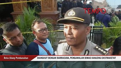 Diangkut dengan Barracuda Pengawalan Dimas Kanjeng Ekstraketat
