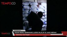 Pasar Waru Semarang Ludes Dilalap si Jago Merah