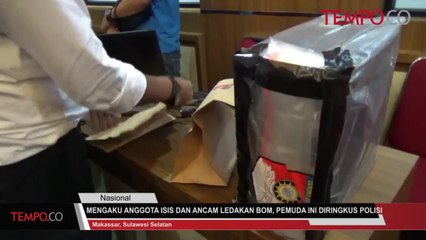 Descargar video: Mengaku Anggota ISIS Dan Ancam Ledakan Bom, Pemuda Ini Diringkus Polisi