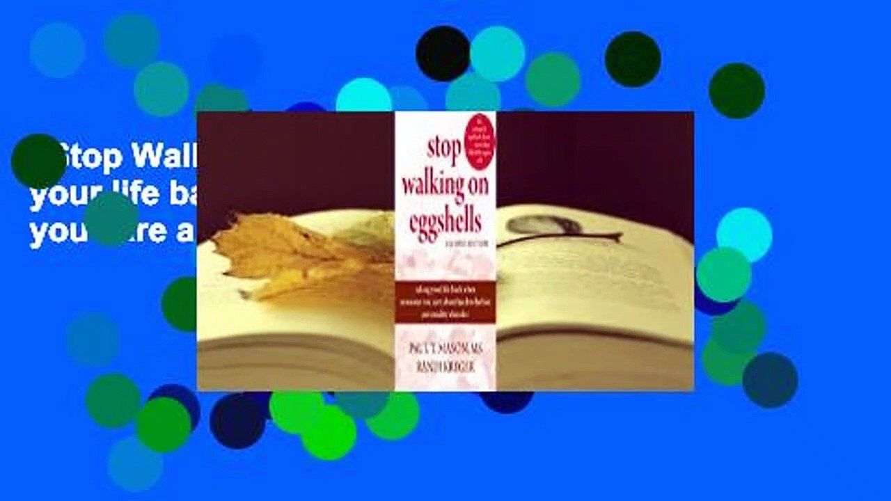 Stop Walking on Eggshells: taking your life back when someone you care about has borderline