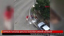 SAMSUN Tartıştığı genç kızı kolundan çekerek sürükledi