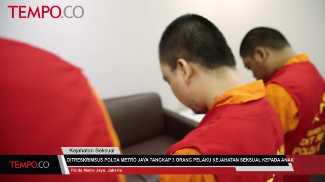 Ditreskrimsus Polda Metro Jaya Tangkap 3 Orang Pelaku Kejahatan Seksual Kepada Anak