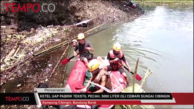 Ketel Uap Pabrik Tekstil Pecah, 5000 Liter Oli Cemari Sungai Cibingin