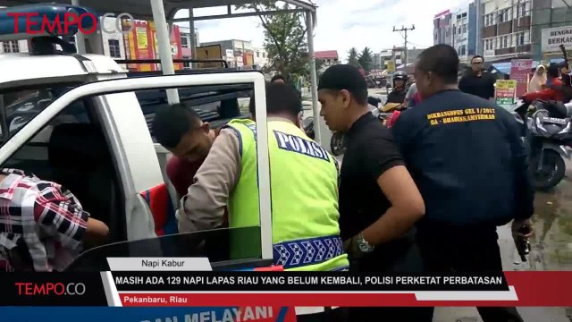 Masih Ada 129 Napi Lapas Riau Yang Belum Kembali, Polisi Perketat Perbatasan