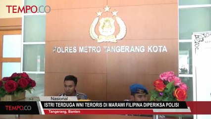 Istri Terduga WNI Teroris di Marawi Filipina Diperiksa Polisi