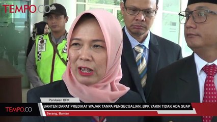 Banten Dapat Predikat Wajar Tanpa Pengecualian, BPK Yakin Tidak Ada Suap
