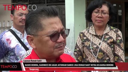Kasus Debora, Kadinkes DKI Akan Jatuhkan Sanksi Jika Rumah Sakit Mitra Keluarga