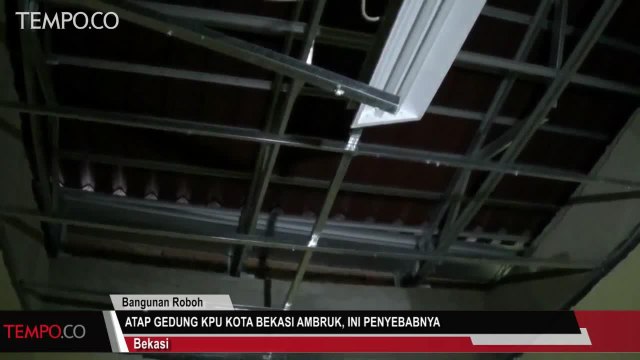 Atap Gedung KPU Kota Bekasi Ambruk, Ini Penyebabnya