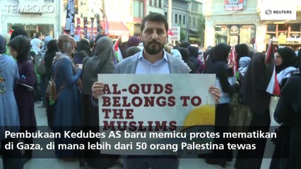 下载视频: Protes Meletus di Turki Terkait Kedubes AS di Yerusalem