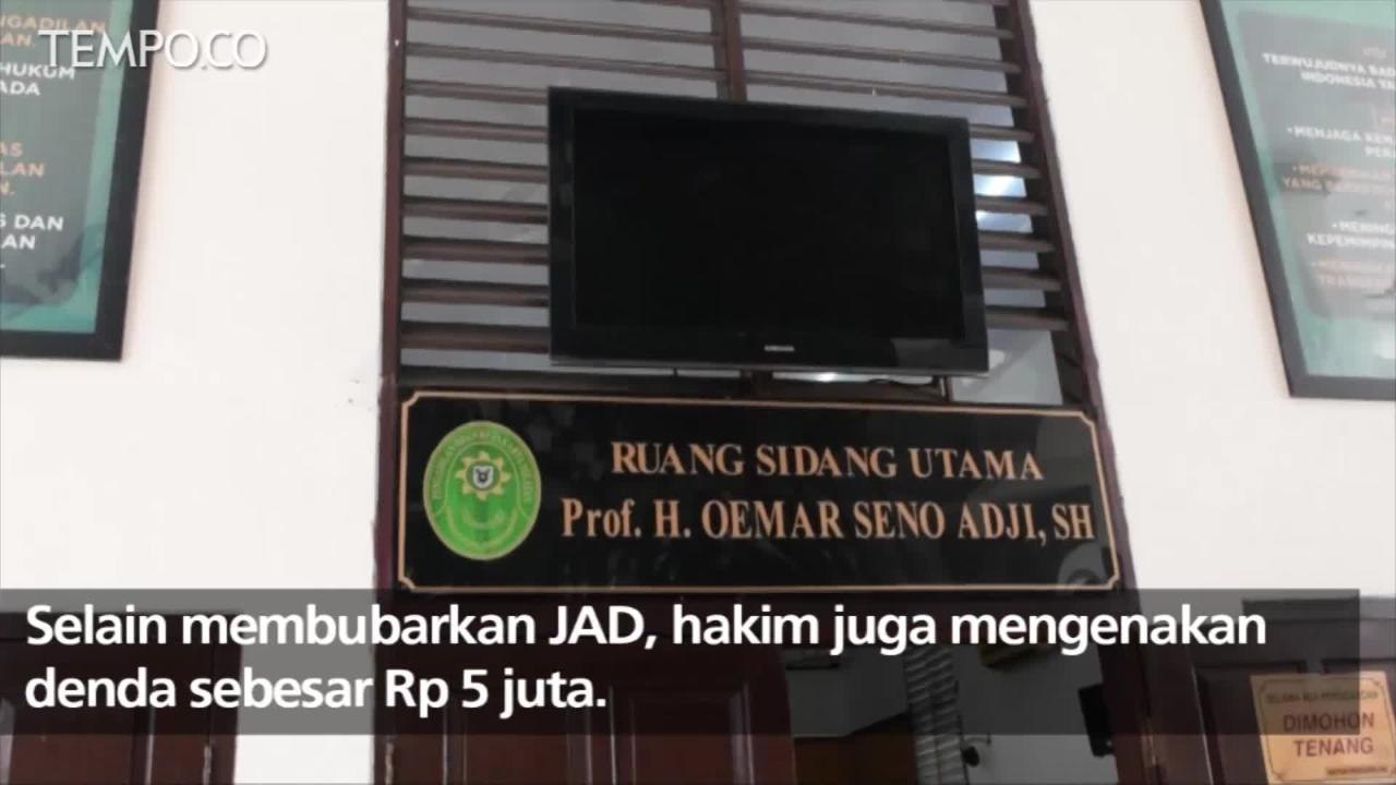 Pengadilan Putuskan JAD Dibubarkan