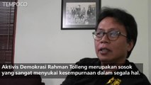 Begini Kenangan Anak Aktivis Demokrasi Rahman Tolleng