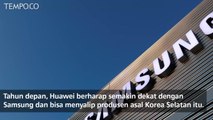 Lompati Apple, Huawei Target Kalahkan Samsung pada 2020