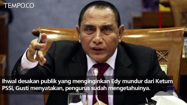 Komite Eksekutif PSSI Minta Edy Rahmayadi Tak Asal Bicara