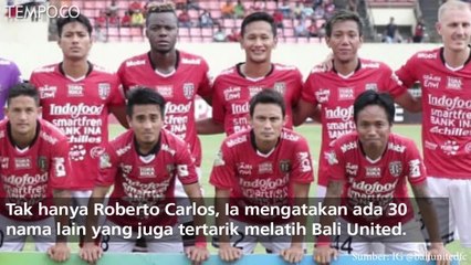 Roberto Carlos Dikabarkan Akan Melatih Bali United