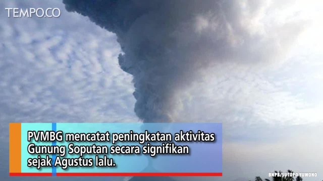 Gunung Soputan Meletus, Kolom Asap Setinggi 1.500 Meter