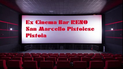Ex Cinema Bar Reno San Marcello Pistoiese Pistoia