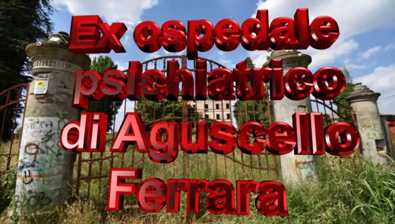 Ex ospedale psichiatrico di Aguscello Ferrara