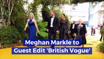 Meghan Markle to Guest Edit 'British Vogue'