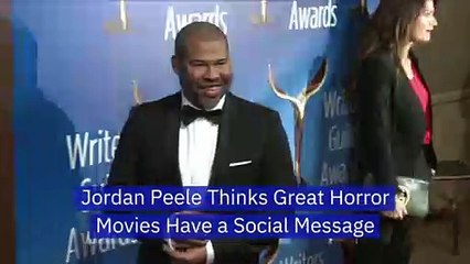 Jordan Peele Thinks Great Horror Movies Have a Social Message