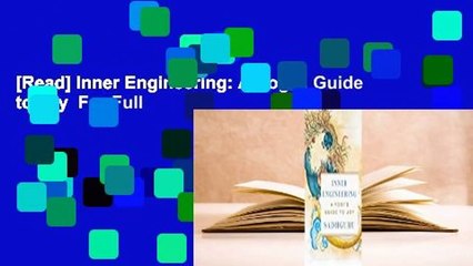 [Read] Inner Engineering: A Yogi's Guide to Joy  For Full