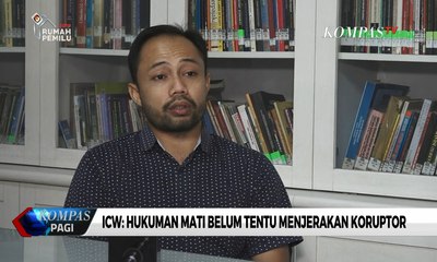 ICW Nilai Pencabutan Hak Politik & Perampasan Aset Bisa Tekan Korupsi Dibanding Hukuman Mati