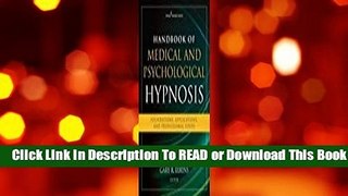 Full E-book Handbook of Medical and Psychological Hypnosis: Foundations, Applications, and