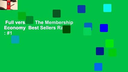 Full version  The Membership Economy  Best Sellers Rank : #1