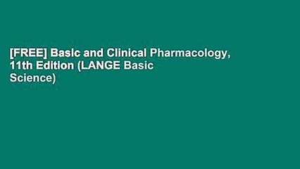 [FREE] Basic and Clinical Pharmacology, 11th Edition (LANGE Basic Science)