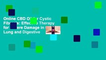 Online CBD Oil for Cystic Fibrosis: Effective Therapy for Severe Damage in the Lung and Digestive