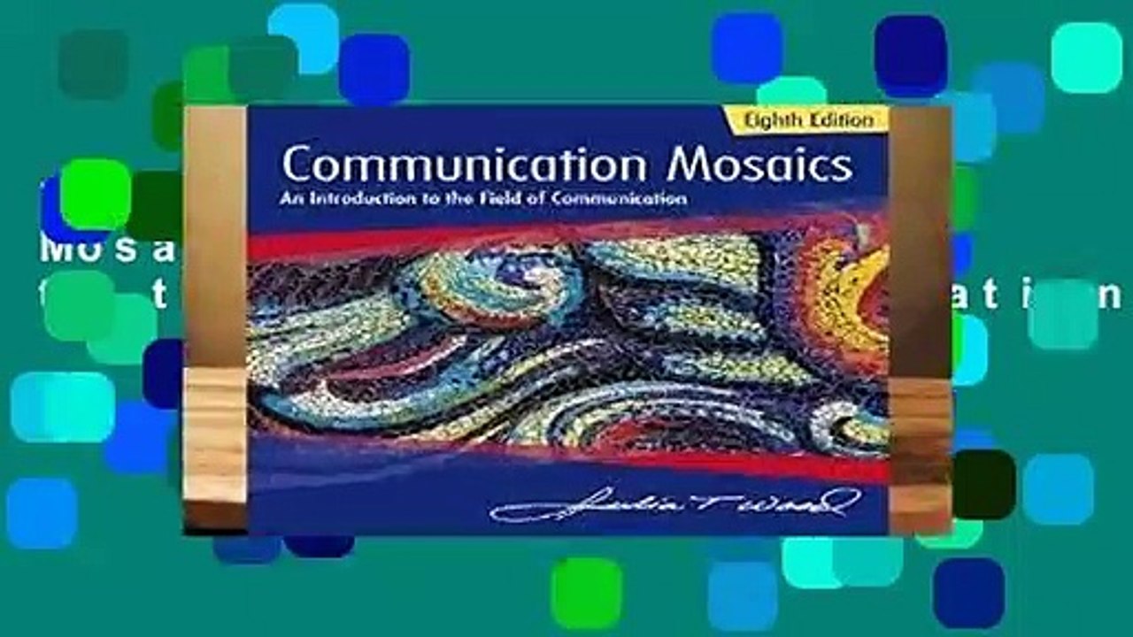 [READ] Communication Mosaics: An Introduction to the Field of Communication