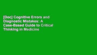 [Doc] Cognitive Errors and Diagnostic Mistakes: A Case-Based Guide to Critical Thinking in Medicine