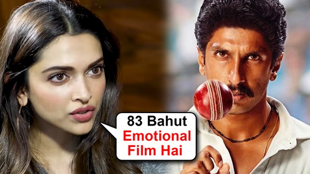 Deepika Padukone EMOTIONAL On Working With Ranveer Singh In Kapil Dev Biopic 83