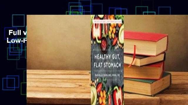 Full version Healthy Gut, Flat Stomach: Low-FODMAP Recipes for Better Digestion Complete