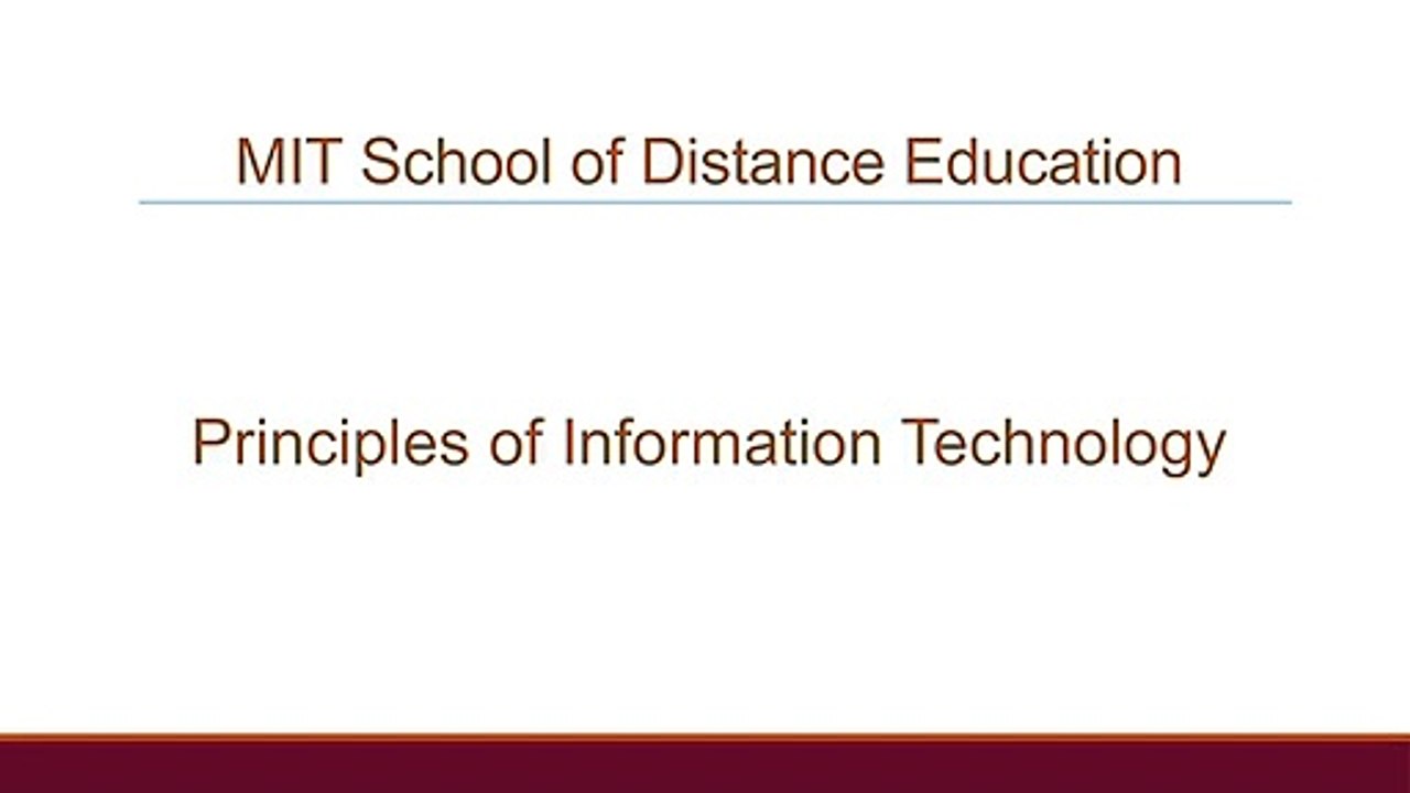 Principles of Information Technology - MIT School of Distance Education