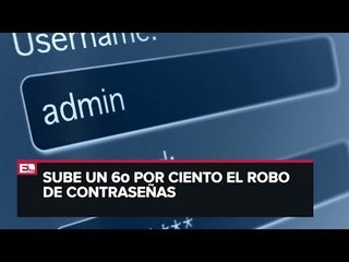 Sigue en aumento el robo de contraseñas