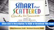 [FREE] The Smart but Scattered Guide to Success: How to Use Your Brain s Executive Skills to Keep