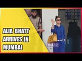 Alia Bhatt returns in Mumbai after shooting Sadak 2