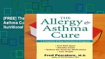 [FREE] The Allergy and Asthma Cure: A Complete 8-Step Nutritional Program