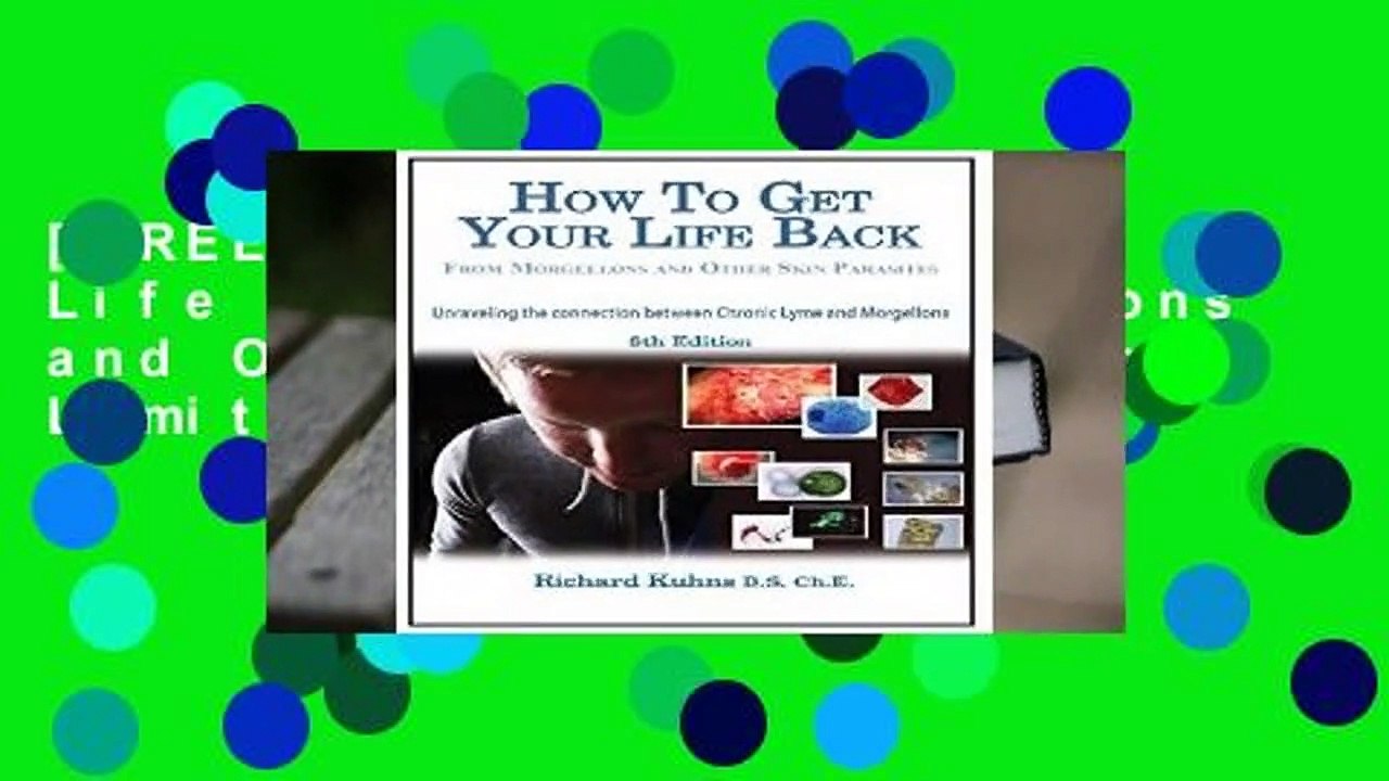 [FREE] How to Get Your Life Back From  Morgellons and Other Skin Parasites Limited Edit