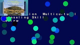 Full Version  Multicultural Counseling Skills  Review