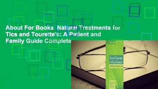 About For Books  Natural Treatments for Tics and Tourette's: A Patient and Family Guide Complete