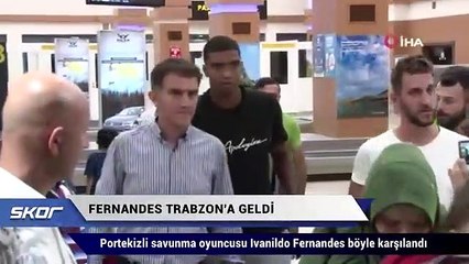 Ivanildo Fernandes, Trabzon’a geldi