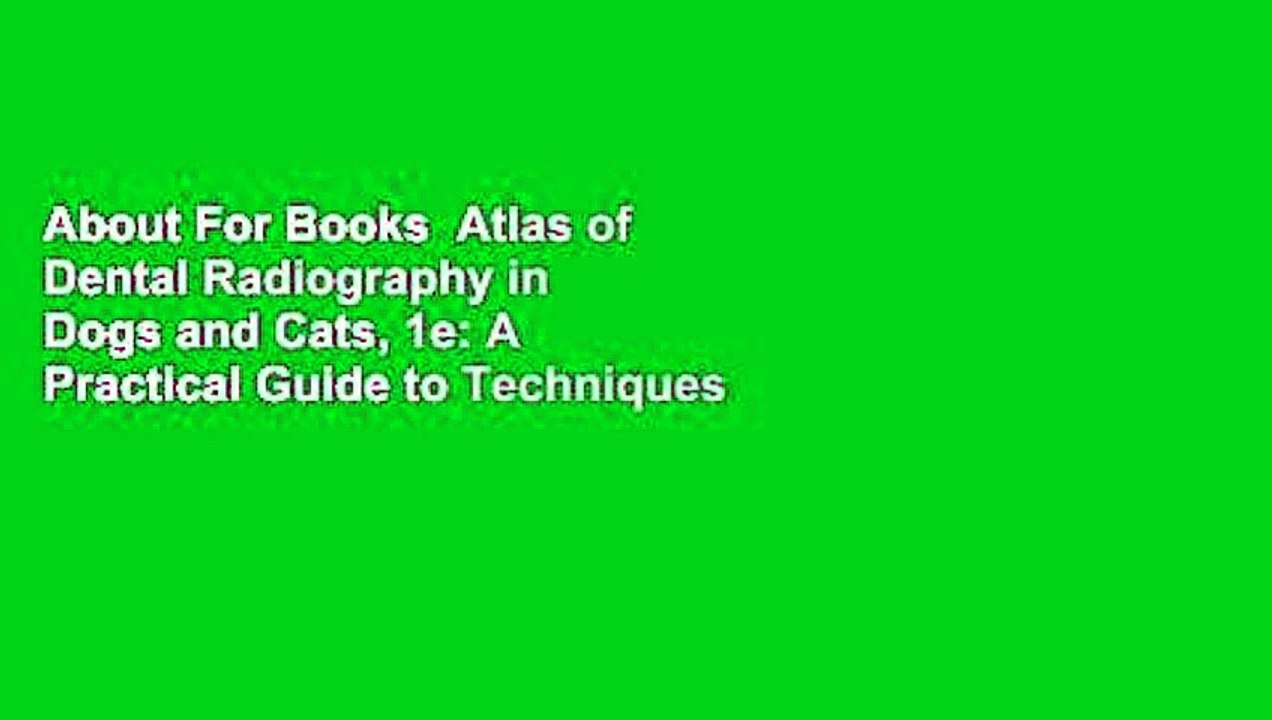 About For Books  Atlas of Dental Radiography in Dogs and Cats, 1e: A Practical Guide to Techniques