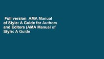 Full version  AMA Manual of Style: A Guide for Authors and Editors (AMA Manual of Style: A Guide