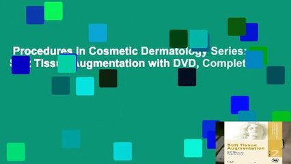 Procedures in Cosmetic Dermatology Series: Soft Tissue Augmentation with DVD, Complete