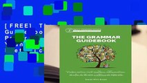 [FREE] The Grammar Guidebook: A Complete Reference Tool for Young Writers, Aspiring Rhetoricians,