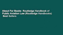 About For Books  Routledge Handbook of Public Aviation Law (Routledge Handbooks)  Best Sellers